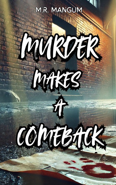 Murder Makes a Comeback, M.r. Mangum