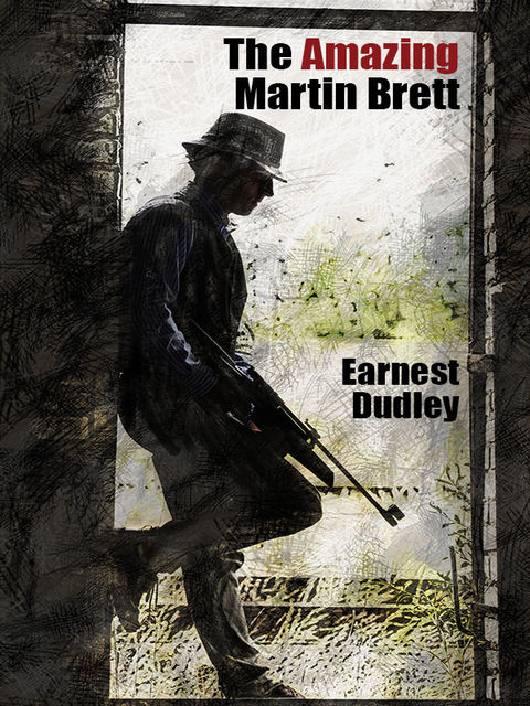 The Amazing Martin Brett, Ernest Dudley