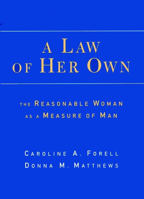 A Law of Her Own, Caroline Forell, Donna Matthews