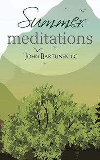 Summer Meditations, Father John Bartunek, SThD