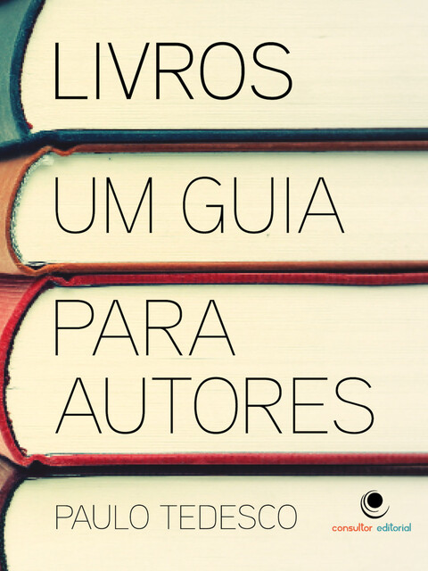 Livros Um Guia Para Autores, Paulo Tedesco