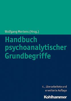 Handbuch psychoanalytischer Grundbegriffe, Wolfgang Mertens