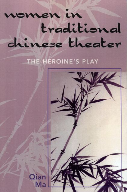 Women in Traditional Chinese Theater, Qian Ma