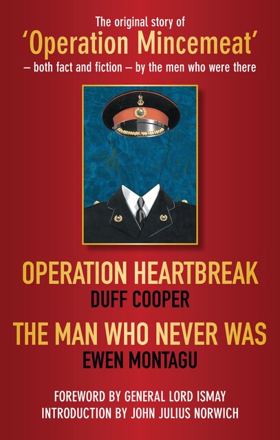 Operation Heartbreak and The Man Who Never Was, Ewen Montagu, Duff Cooper