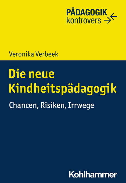 Die neue Kindheitspädagogik, Veronika Verbeek