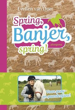 Spring, Banjer, spring, Evelien van Dort
