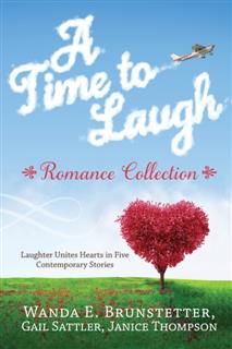 Time to Laugh Romance Collection, Wanda E. Brunstetter