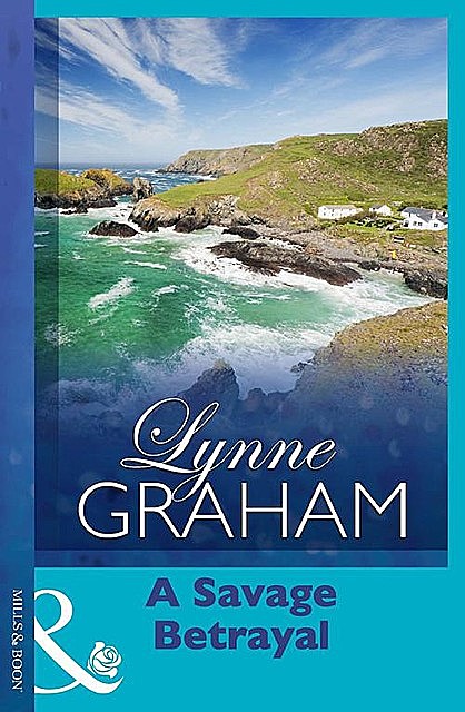 A Savage Betrayal, Lynne Graham