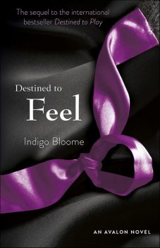 Destined to Feel, Indigo Bloome