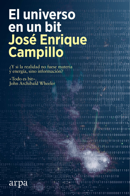 El universo en un bit, José Enrique Campillo