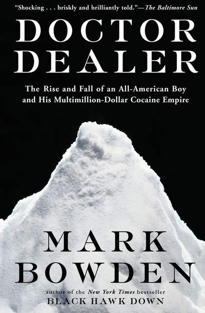 Doctor Dealer, Mark Bowden