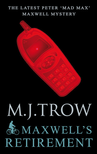 Maxwell's Retirement, M.J.Trow