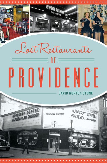 Lost Restaurants of Providence, David Stone
