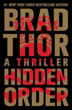 Hidden Order: A Thriller, Brad Thor