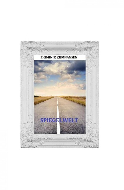 Spiegelwelt, Dominik Zumbansen