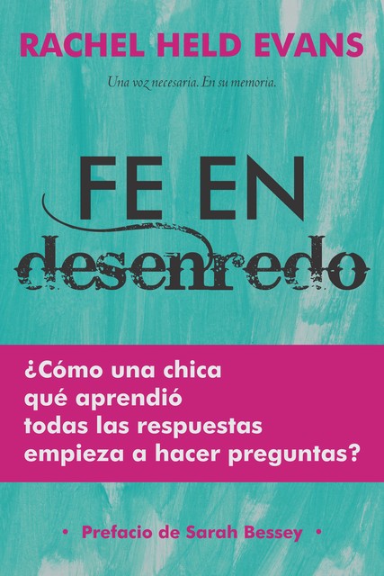 Fe en desenredo, Rachel Held Evans