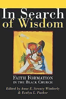 In Search of Wisdom, Anne E. Streaty Wimberly, Evelyn L. Parker
