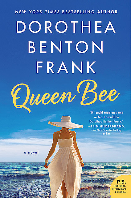Queen Bee, Dorothea Benton Frank