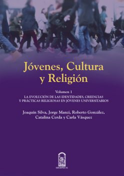 Jóvenes, cultura y religión, Roberto González, Jorge Manzi, Catalina Cerda, Joaquín Silva