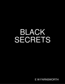Black Secrets, E.W. Farnsworth
