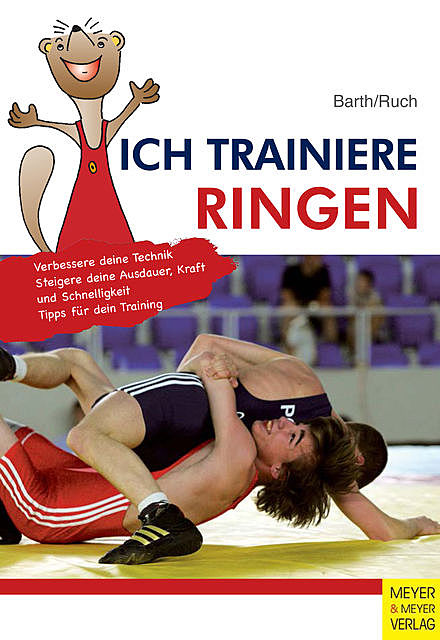 Ich trainiere Ringen, Katrin Barth, Lothar Ruch