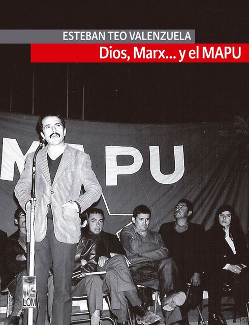 Dios, Marx… y el Mapu, Esteban Valenzuela