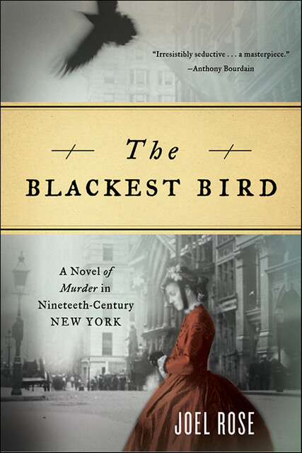 The Blackest Bird, Joel Rose