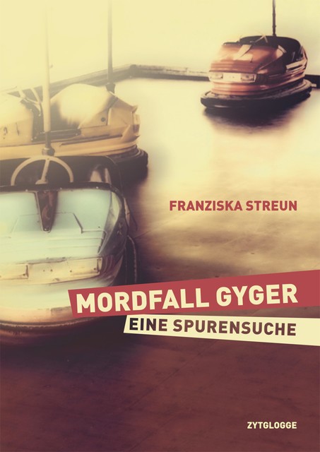 Mordfall Gyger, Franziska Streun