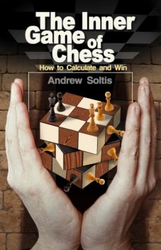 Inner Game of Chess, Andrew Soltis