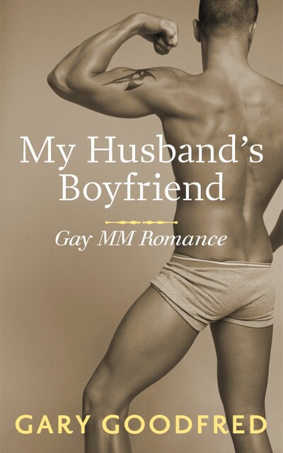 My Husband's Boyfriend, Gary Goodfred