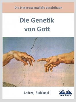 Die Genetik Von Gott, Andrzej Budzinski