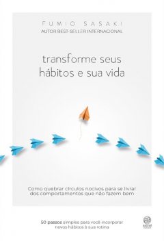 Transforme seus hábitos e sua vida, Fumio Sasaki