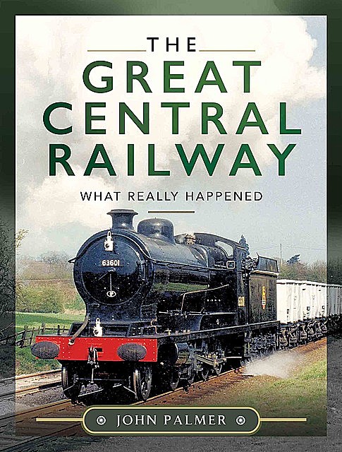 The Great Central Railway, John Palmer
