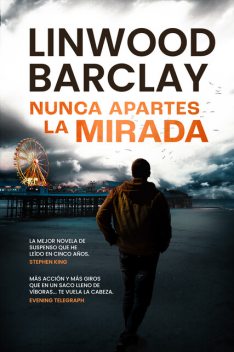 Nunca apartes la mirada, Linwood Barclay
