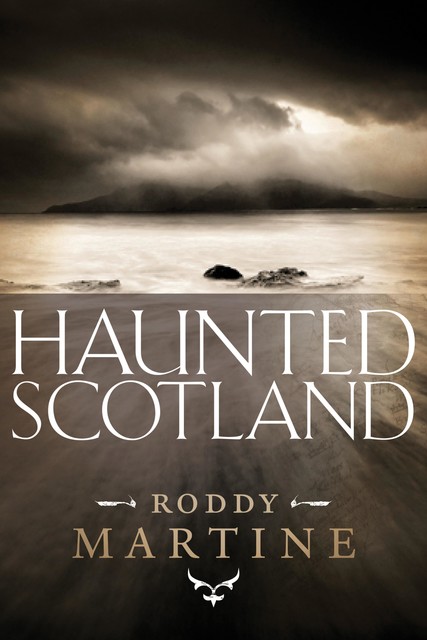 Haunted Scotland, Roddy Martine