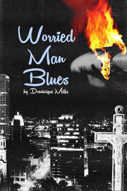 Worried Man Blues, Dominique Mills