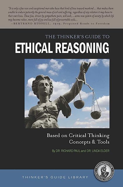 The Thinker's Guide to Ethical Reasoning, Richard Paul, Linda Elder