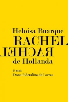 Rachel Rachel, Heloisa Buarque de Hollanda