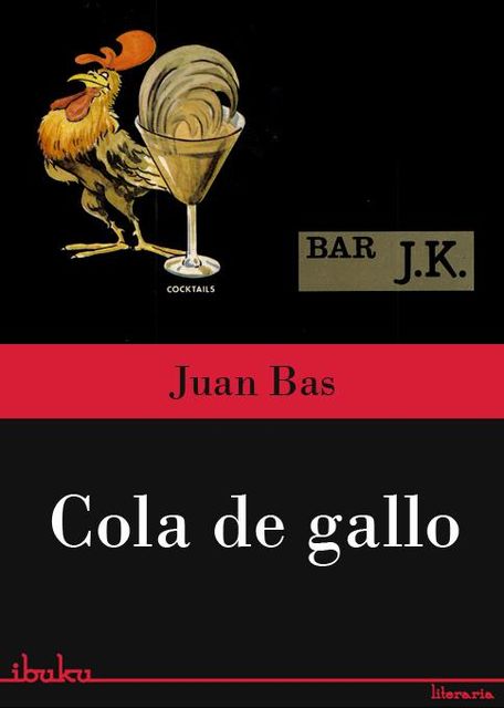 Cola de Gallo, Juan Bas