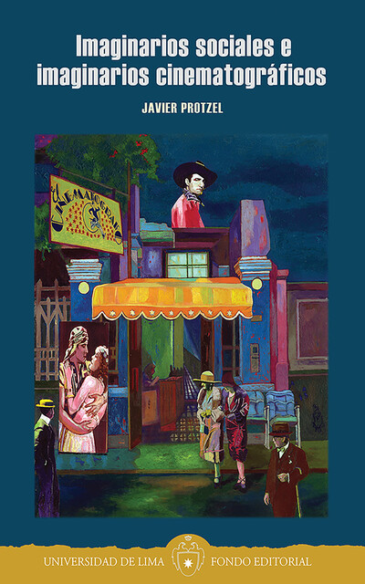 Imaginarios sociales e imaginarios cinematográficos, Javier Protzel