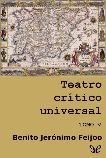 Teatro crítico universal. Tomo V, Benito Jerónimo Feijoo