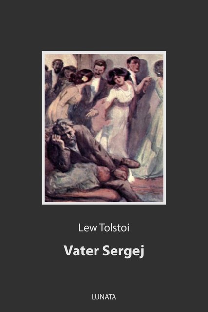 Vater Sergej, Lew Tolstoi