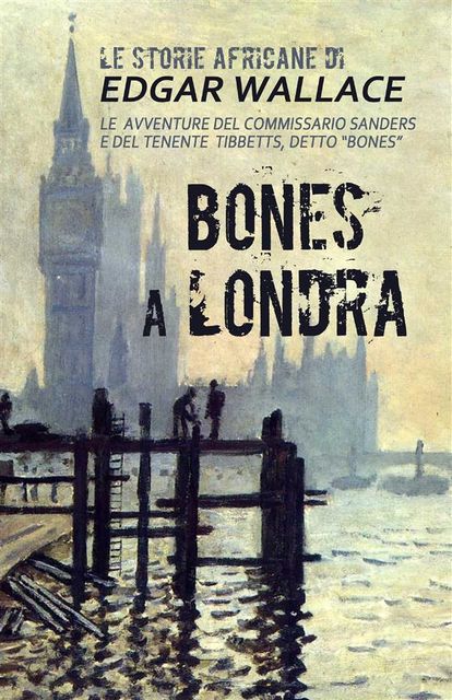 Bones a Londra, Edgar Wallace, Mauricio Dupuis