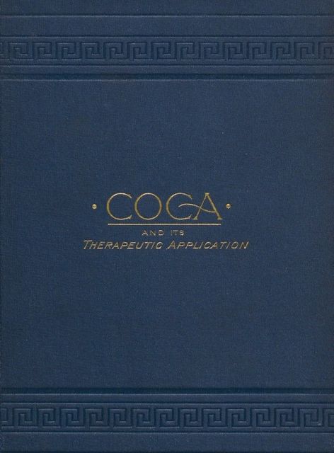 Coca and its Therapeutic Application, Third Edition, Angelo Mariani