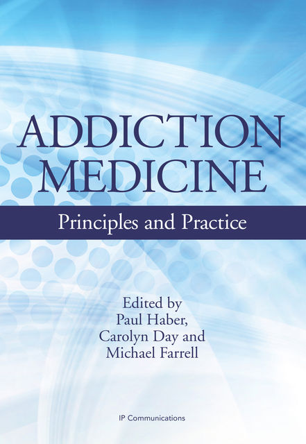 Addiction Medicine, Carolyn Day, Michael Farrell, Paul Haber