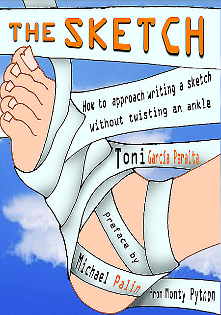 The Sketch (How to approach writing a sketch without twisting an ankle), Toni García