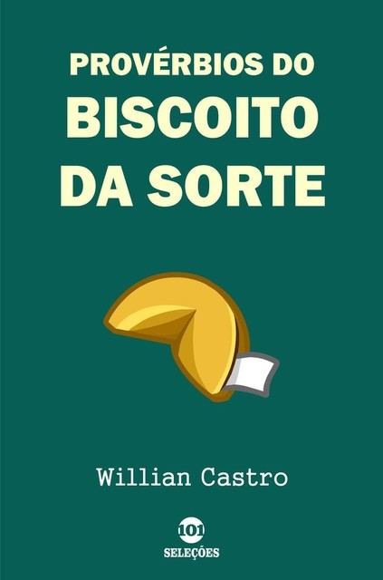 Provérbios do biscoito da sorte, Willian Castro