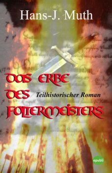 Das Erbe des Foltermeisters, Hans J. Muth