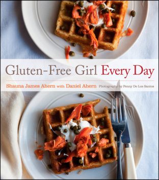 Gluten-Free Girl Every Day, Shauna James Ahern, Daniel Ahern