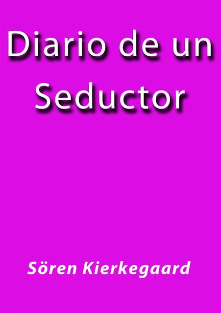 Diario de un seductor, Sören Kierkegaard